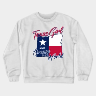 Texas Girl in an Oregon World Crewneck Sweatshirt